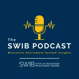 The SWIB Podcast: Wisconsin Retirement System Insights