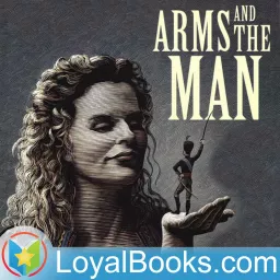 Arms and the Man by George Bernard Shaw