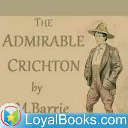 The Admirable Crichton by J. M. Barrie