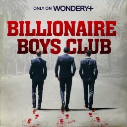 Billionaire Boys Club Podcast artwork