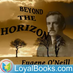 Beyond the Horizon by Eugene O'Neill