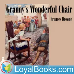 Granny's Wonderful Chair by Frances Browne Podcast artwork