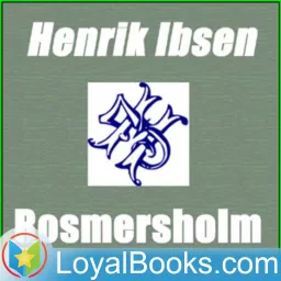 Rosmersholm by Henrik Ibsen