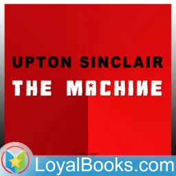 The Machine by Upton Sinclair