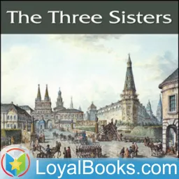 The Three Sisters by Anton Chekhov