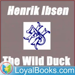 The Wild Duck by Henrik Ibsen