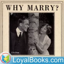 Why Marry? by Jesse Lynch Williams Podcast artwork