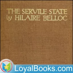 The Servile State by Hilaire Belloc