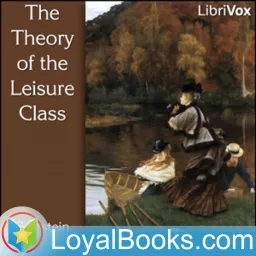 The Theory of the Leisure Class by Thorstein Veblen Podcast artwork