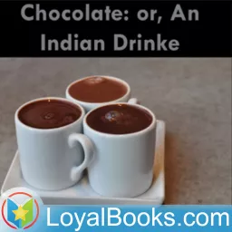 Chocolate: or, An Indian Drinke by Antonio Colmenero de Ledesma