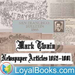 Newspaper Articles by Mark Twain by Mark Twain