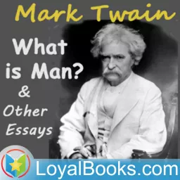 What is Man? and Other Essays by Mark Twain