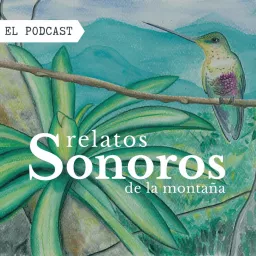 Relatos Sonoros de la Montaña Podcast artwork