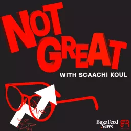 Not Great With Scaachi Koul Podcast artwork