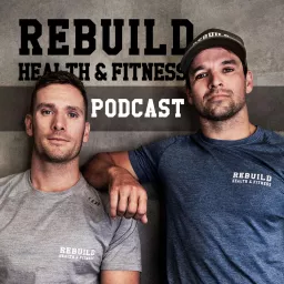 Rebuild Health and Fitness Podcast artwork