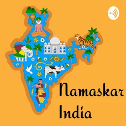 Namaskar India - A History and Mythology Podcast artwork