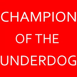 Rob Pyne: Champion of the Underdog! Podcast artwork