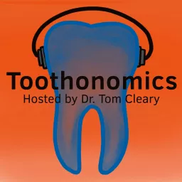 Toothonomics Podcast artwork