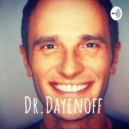Dr.Dayenoff Podcast artwork