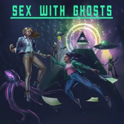 Sex With Ghosts Podcast artwork