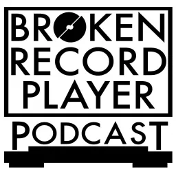 The Broken Record Player Podcast artwork