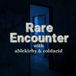 Rare Encounter Podcast artwork
