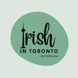 Irish in Toronto Podcast artwork