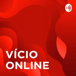 VÍCIO EM JOGO ONLINE Podcast artwork