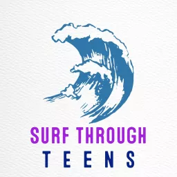 Surf Through Teens Podcast artwork