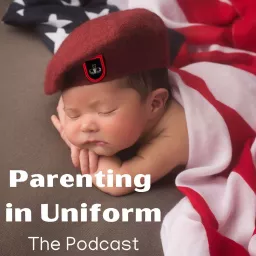 Parenting in Uniform Podcast artwork