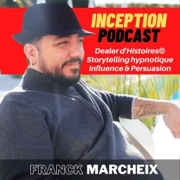 Inception Podcast : Dealer d'Histoires