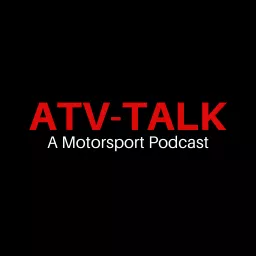 ATV-TALK A Motorsport Podcast artwork