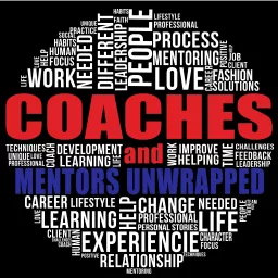 Coaches & Mentors Unwrapped Podcast artwork