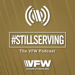 #StillServing: The VFW Podcast