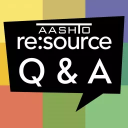 AASHTO re:source Q & A Podcast artwork