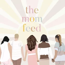 The Mom Feed Podcast artwork