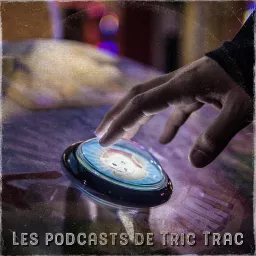 Les podcasts de Tric Trac artwork