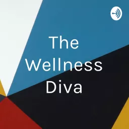 The Wellness Diva Podcast artwork