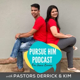 Pursue Him Podcast artwork