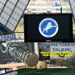 OUR MILLWALL FANS SHOW - Topical Weekly Talks Podcast artwork