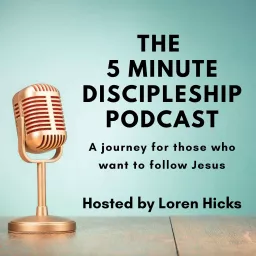 The 5 Minute Discipleship Podcast artwork