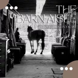 The Barn Aisle: An Equestrian Podcast artwork