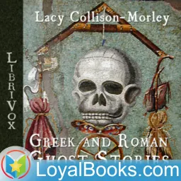 Greek and Roman Ghost Stories by Lacy Collison-Morley