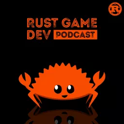 Rust Game Dev Podcast artwork