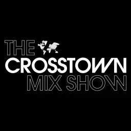 The Crosstown Mix Show