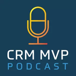 CRM MVP Podcast