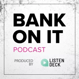 Bank On It Podcast artwork