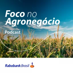 Foco no Agronegócio - Pesquisa Setorial Podcast artwork