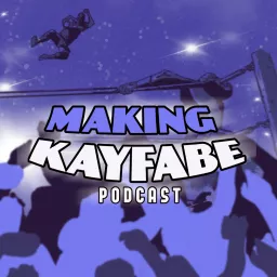 Making Kayfabe Podcast artwork