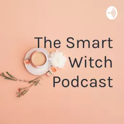 The Smart Witch Podcast artwork